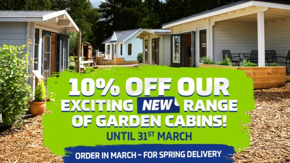 10% Off Our Exciting New Range Of Garden Cabins!